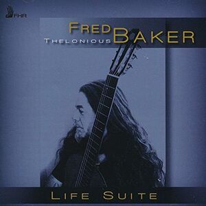 Fred Baker - Life Suite  CD